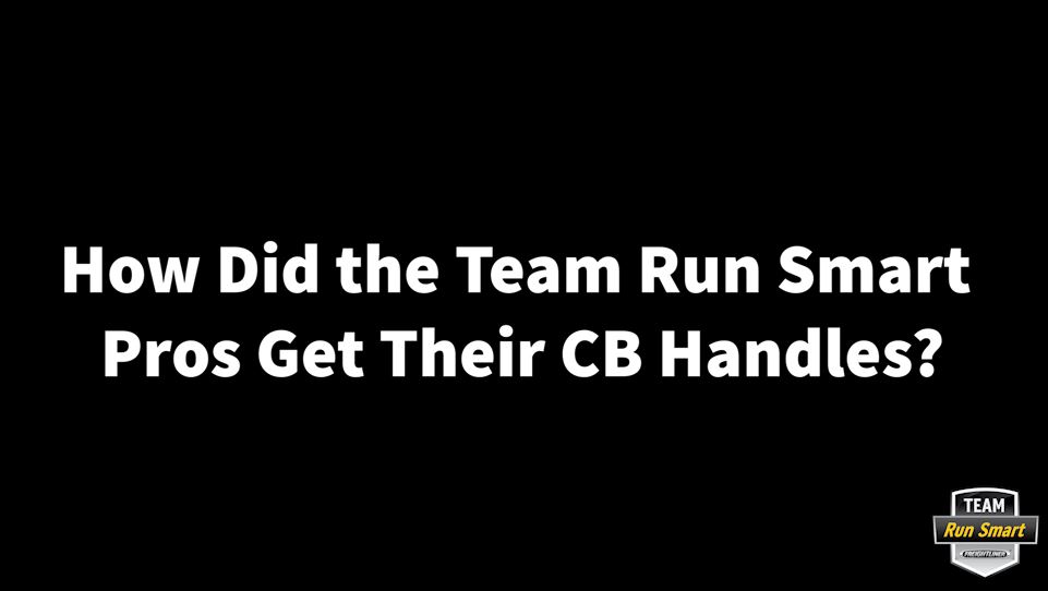 How did the Team Run Smart Pros Get Their CB Handles?